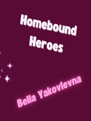 cover image of Homebound Heroes
